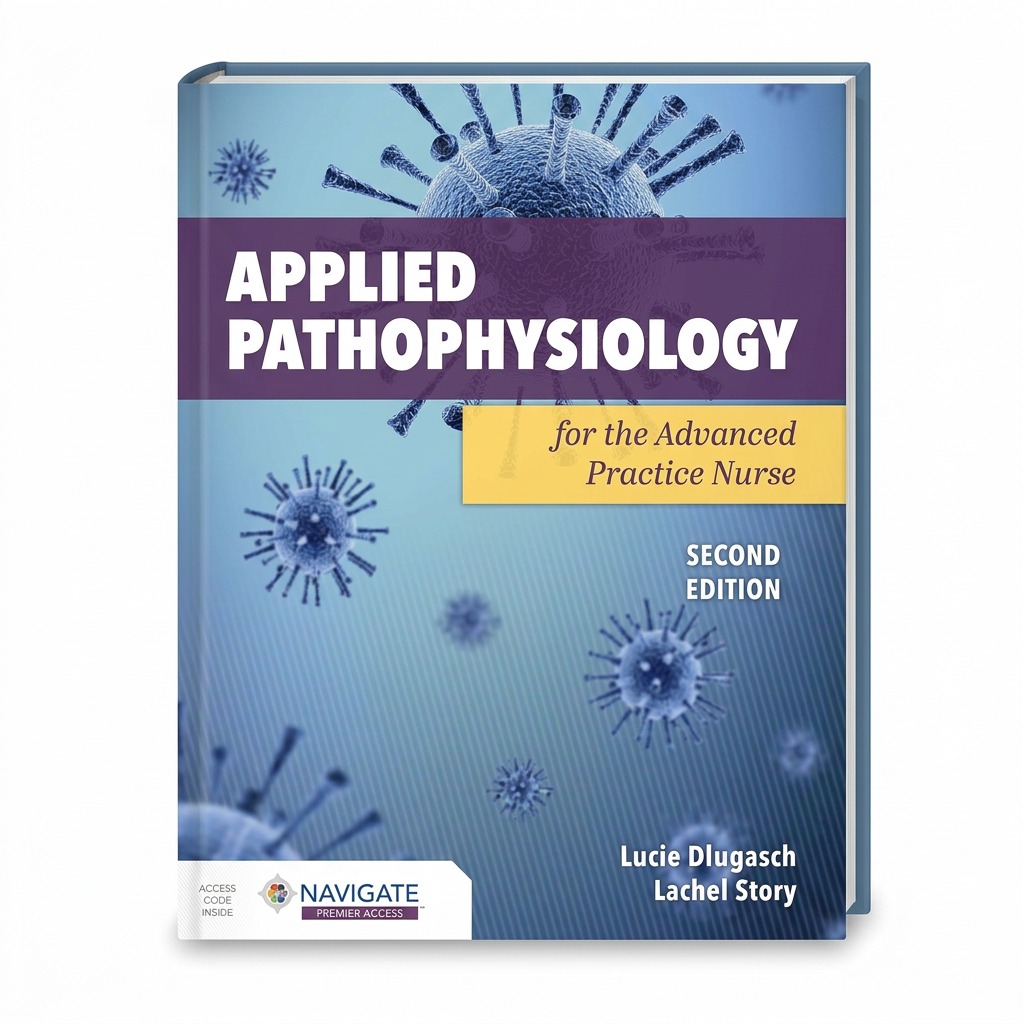Applied Pathophysiology for the Advanced Practice Nurse, 2nd Edition