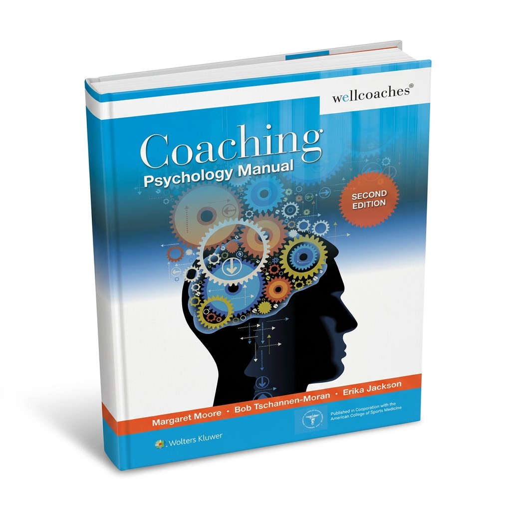 Coaching Psychology Manual, 2nd Edition (Spiral Bound)