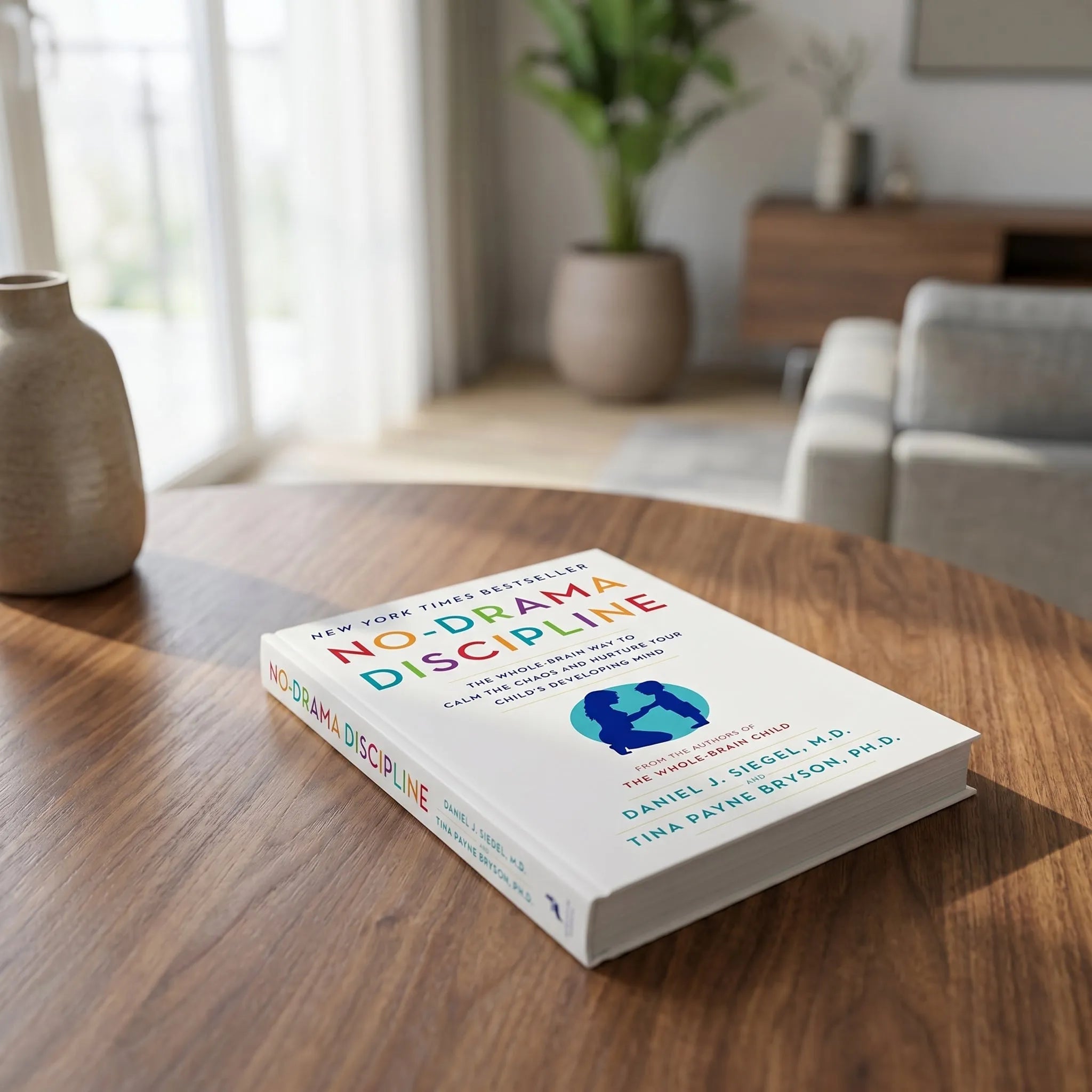 No-Drama Discipline: The Whole-Brain Way to Calm the Chaos and Nurture