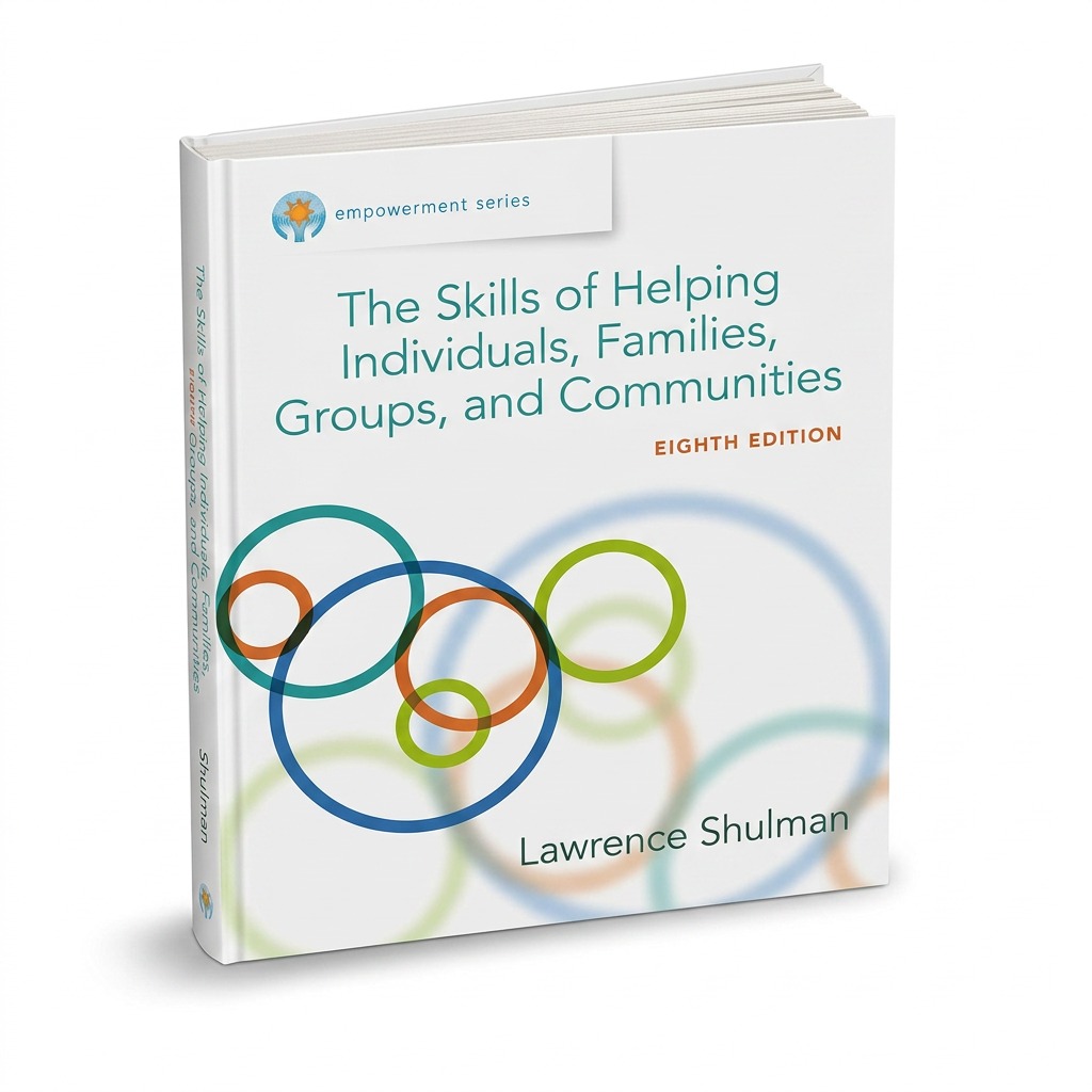 The Skills of Helping Individuals, Families, Groups, 8th Edition